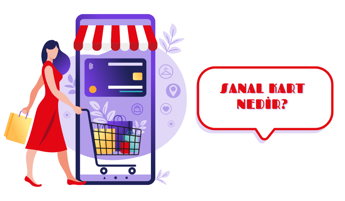 Sanal Kart Nedir? Sanal Kart Nasıl Kullanılır?