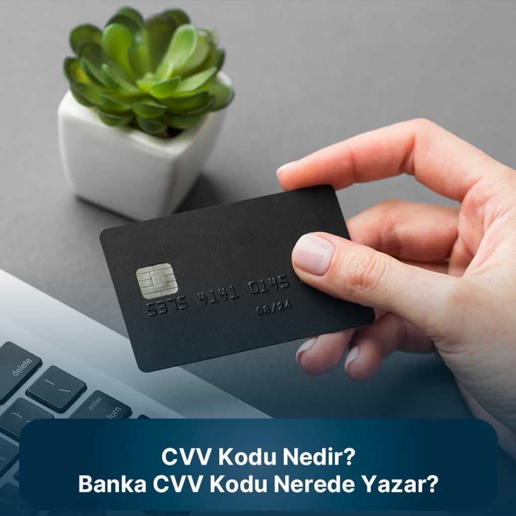 cvv nedir nerede yazar