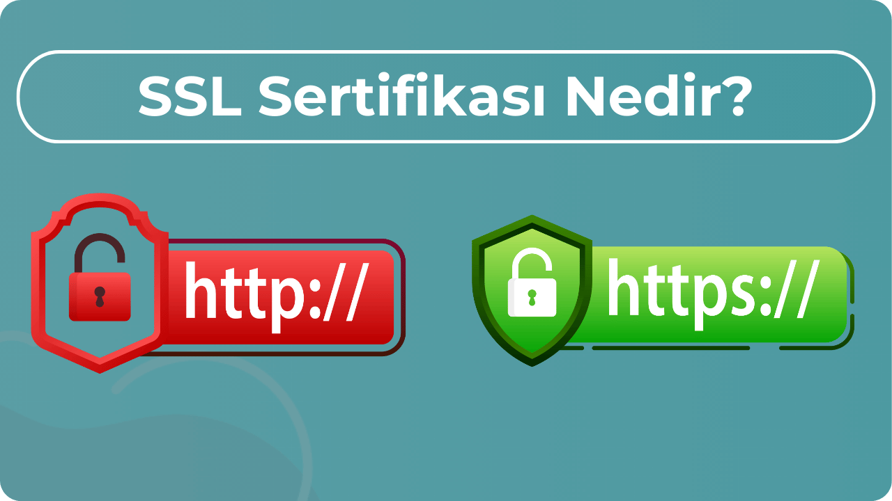 SSL Sertifikası Nedir? Ücretsiz SSL Sertifikası Nasıl Alınır?
