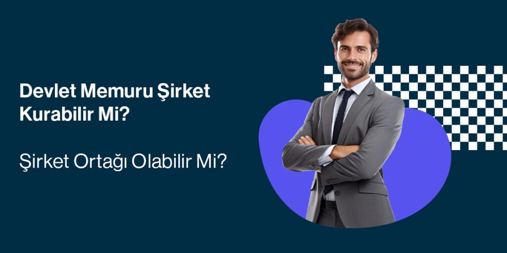 devlet memuru şirket ortağı olabilir mi