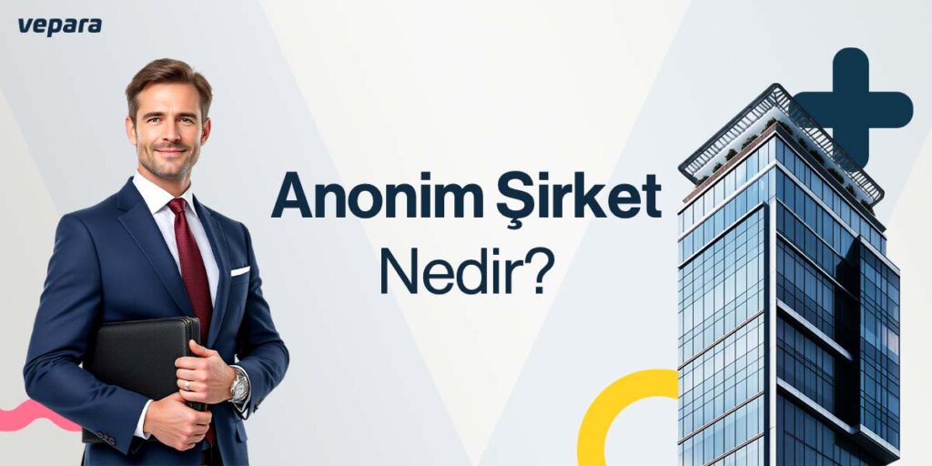 Anonim şirket nedir, anonim şirket nasıl kurulur