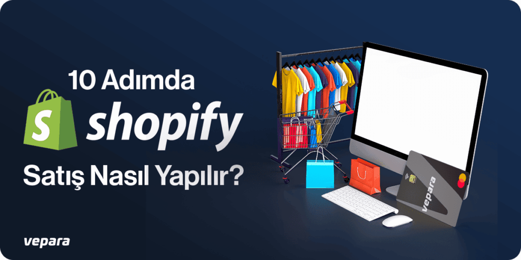 shopifyda satış yapmak