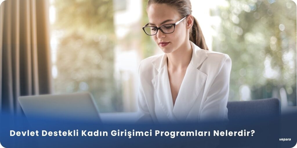 devlet destekli kadın girişimci programları
