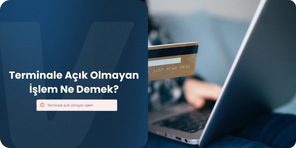 terminale açık olmayan işlem ne demek