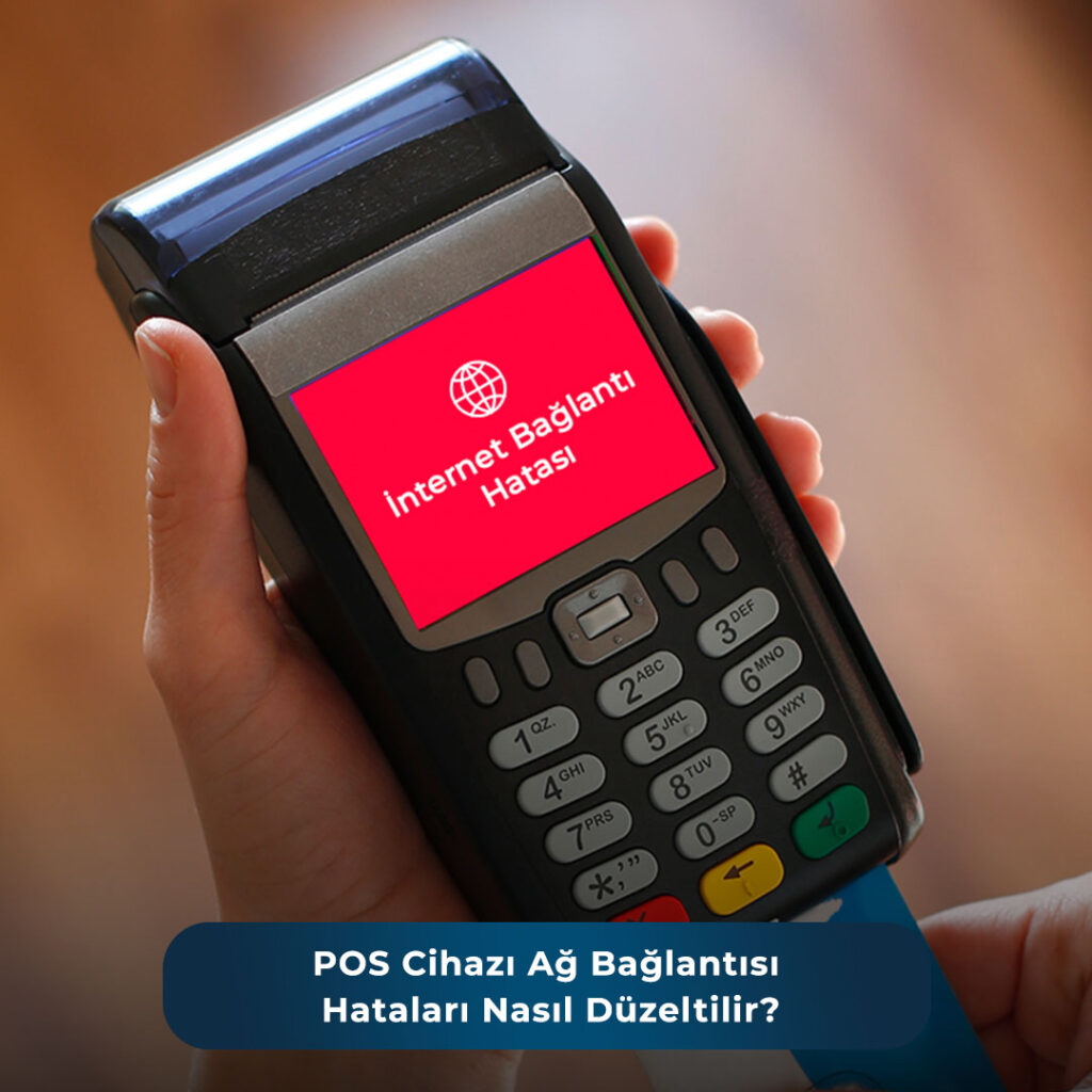 pos cihazı network hatası nasıl çözülür