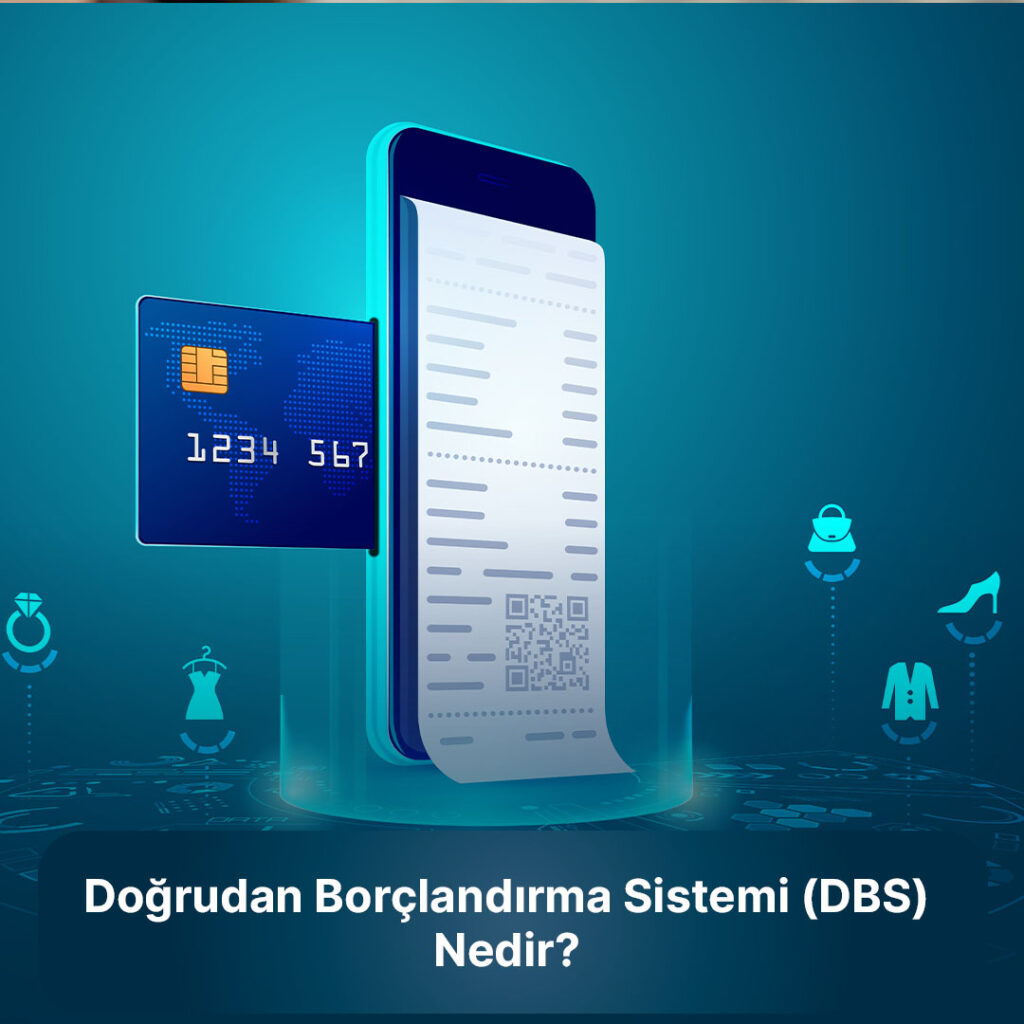 Doğrudan borçlandırma sistemi(DBS) nedir